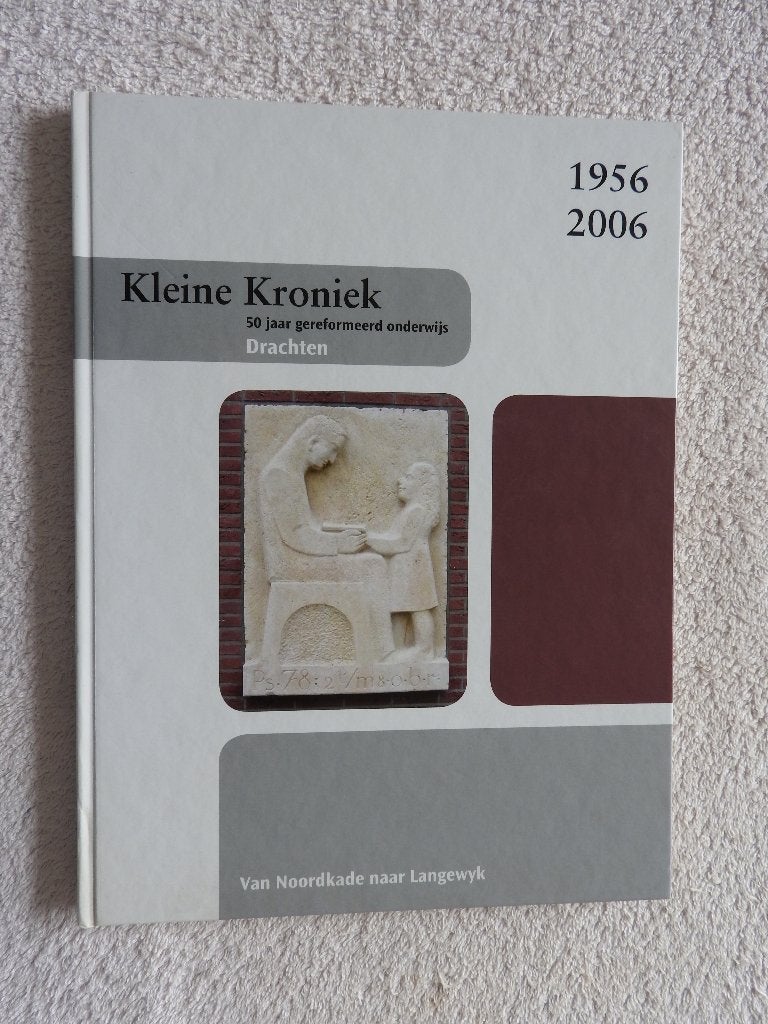 Klein Kroniek - 50 jaar Gereformeerd Onderwijs Drachten + CD, Ophalen of Verzenden, Zo goed als nieuw