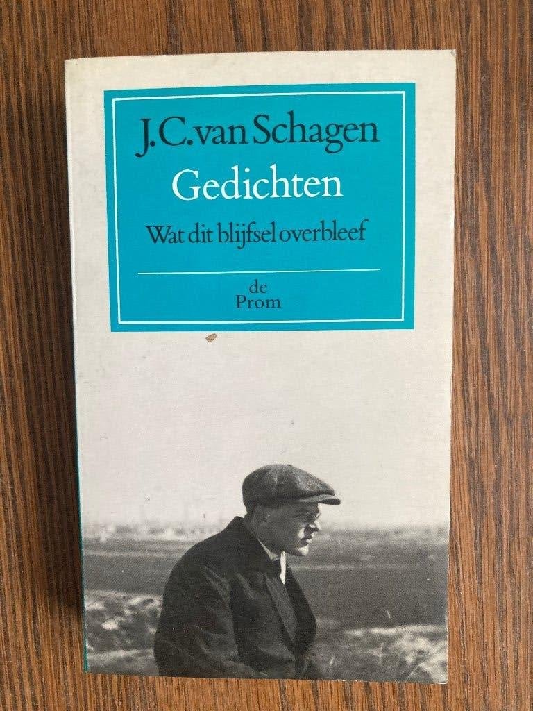 Gedichten, wat dit blijfsel overbleef de Prom	JC van Schagen, Ophalen of Verzenden, J C van Schagen
