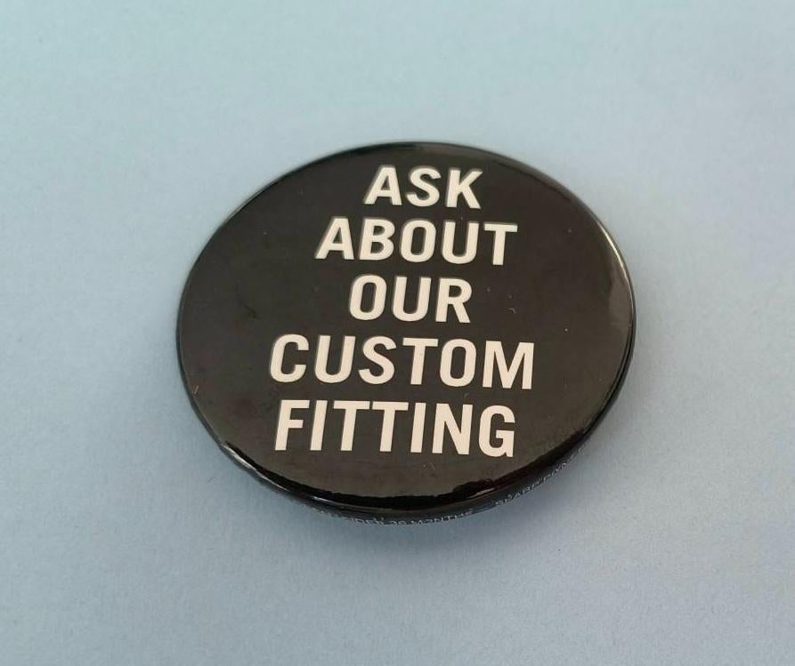 Button Ask about our custom fitting, Ophalen of Verzenden, Nieuw, Merk, Button