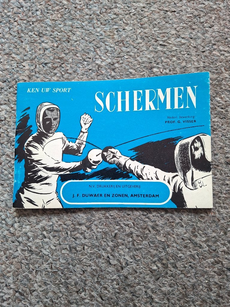 Ken Uw Sport: Schermen - Vintage Boekje/ Prof. G. Visser, Gelezen, Verzenden, Prof. G. Visser, Vechtsport