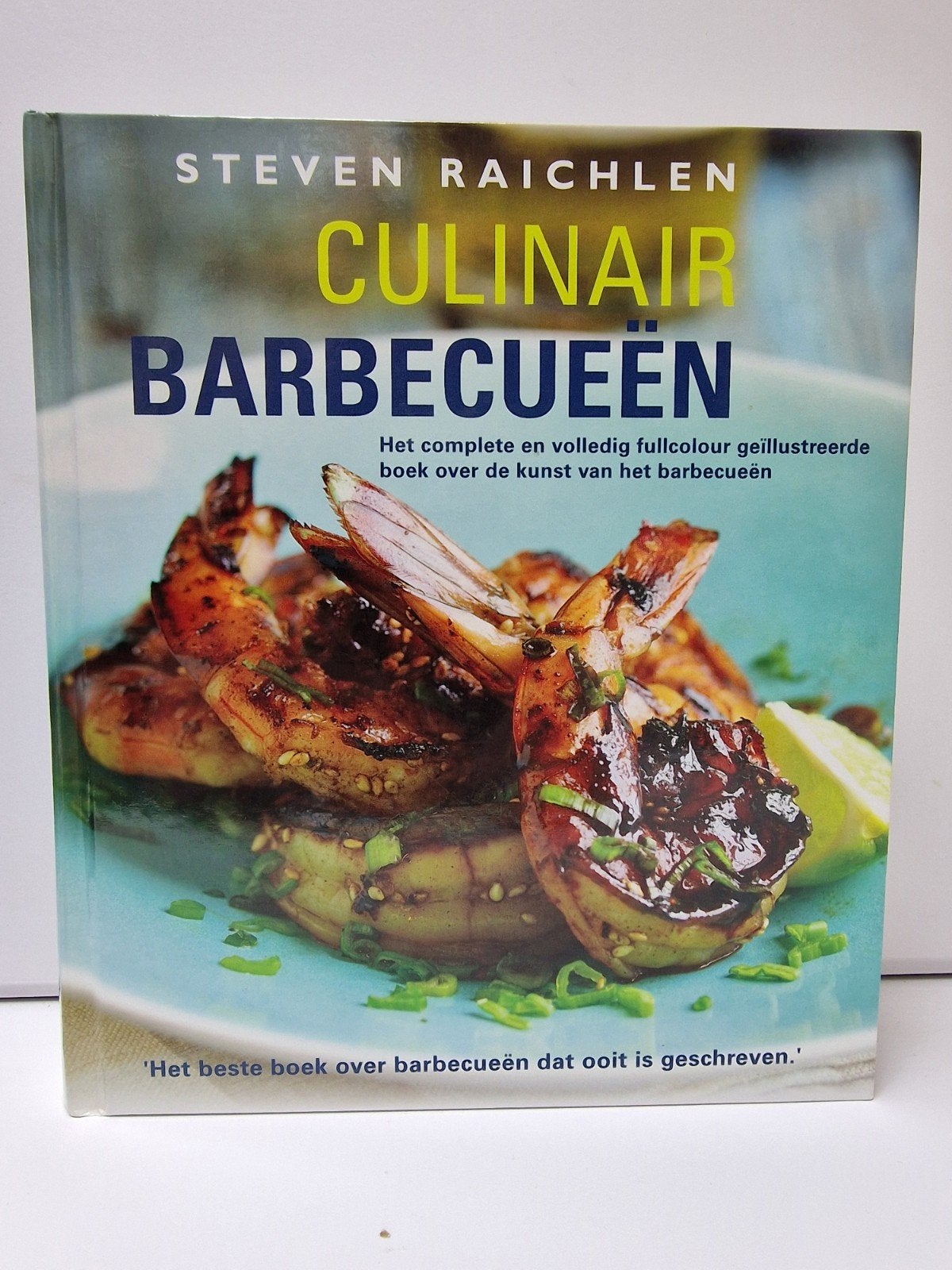 CULINAIR BARBECUEËN.  🥩🍗🍖🍤STEVEN RAICHLEN, Boeken, Ophalen of Verzenden, Zo goed als nieuw