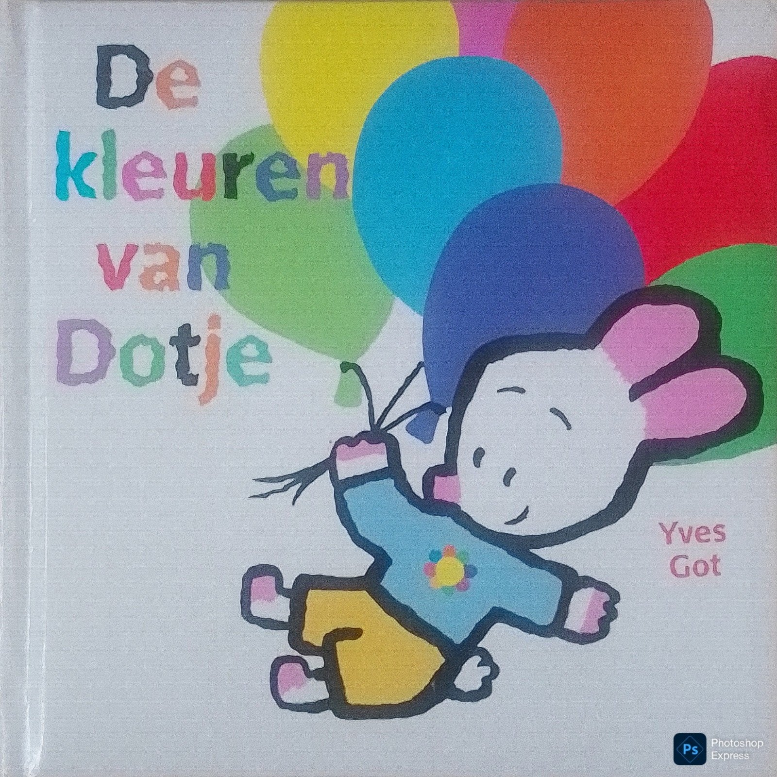 De Kleuren Van Dotje, Boeken, Gelezen, Yves Got., Ophalen of Verzenden, 2 tot 3 jaar