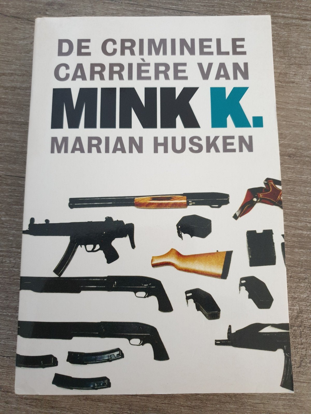 De Criminele Carrière van Mink K. - Marian Husken, Ophalen of Verzenden, Gelezen, Marian Husken