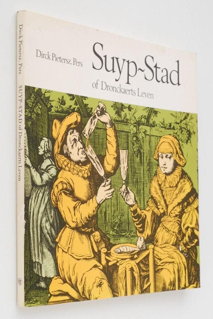 Suyp-Stad of dronckaerts leven (1978), Verzenden, Zo goed als nieuw, Dirck Pietersz. Pers