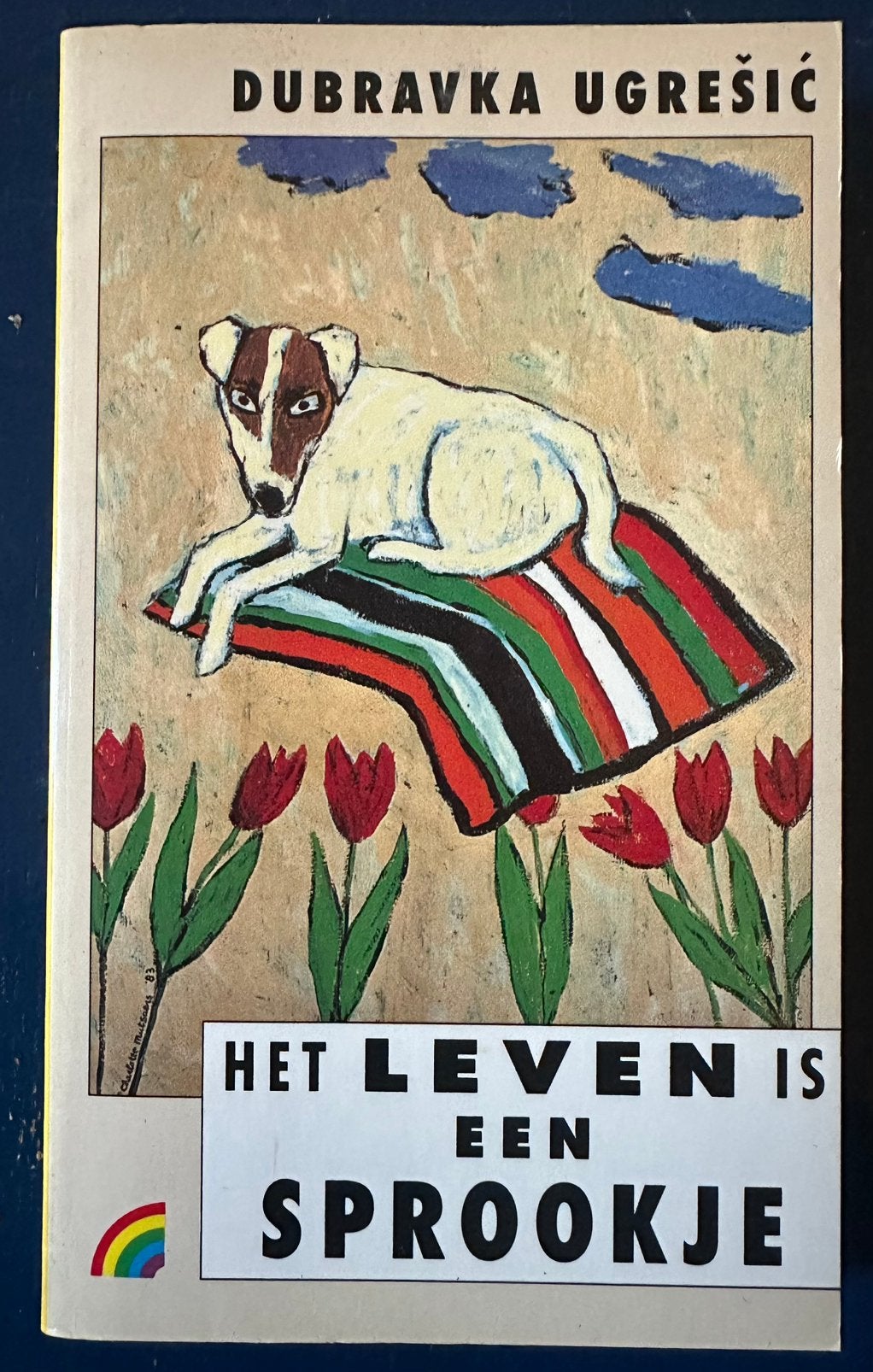 Dubravka Ugresic - Het Leven is een Sprookje, Boeken, Ophalen of Verzenden, Gelezen