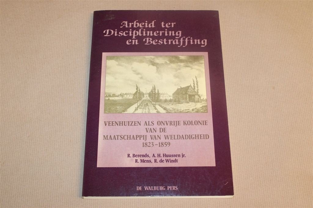 Veenhuizen — Dwangkolonie Maatschappij van Weldadigheid, Ophalen of Verzenden, Gelezen
