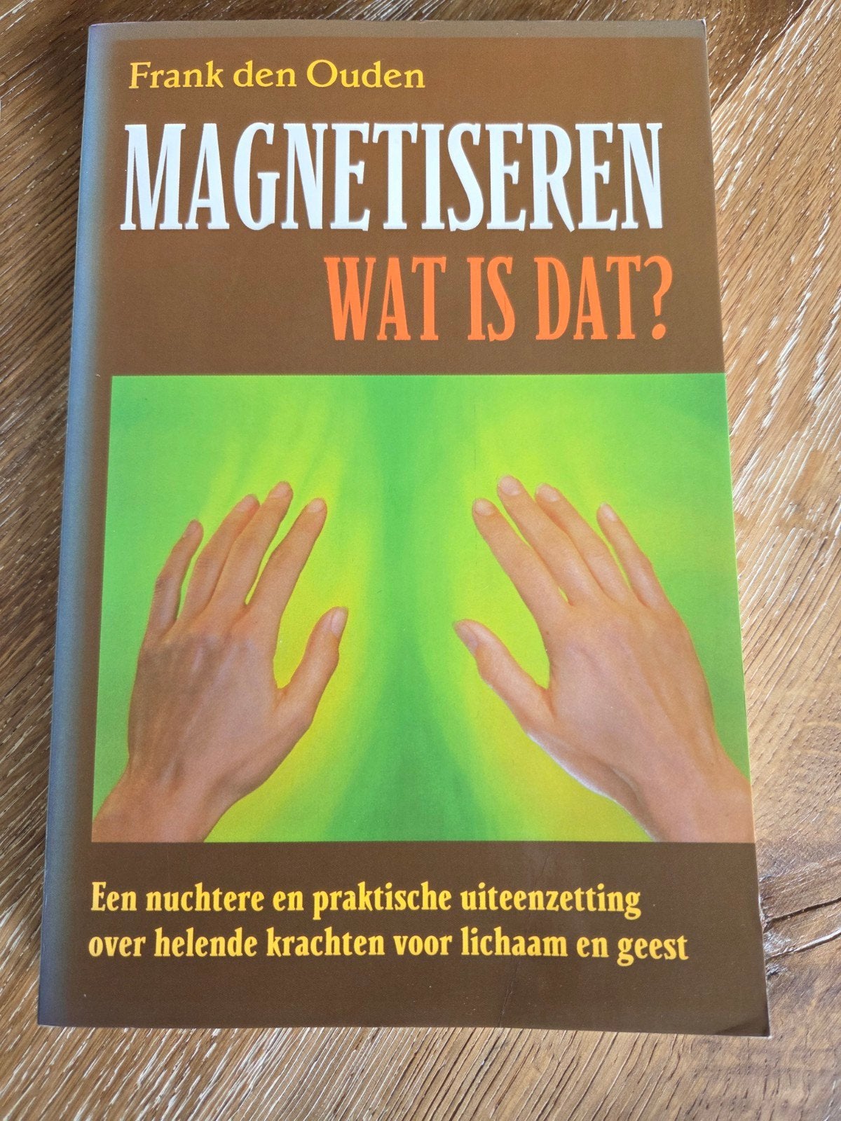 magnetiseren wat is dat boek, Ophalen of Verzenden, Spiritualiteit algemeen, Overige typen