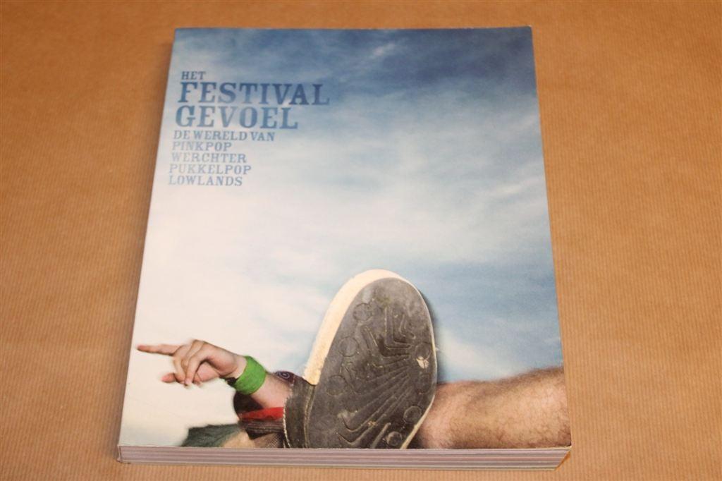 Het Festivalgevoel — Pinkpop, Werchter, Lowlands, Boeken, Ophalen of Verzenden, Zo goed als nieuw, Artiest
