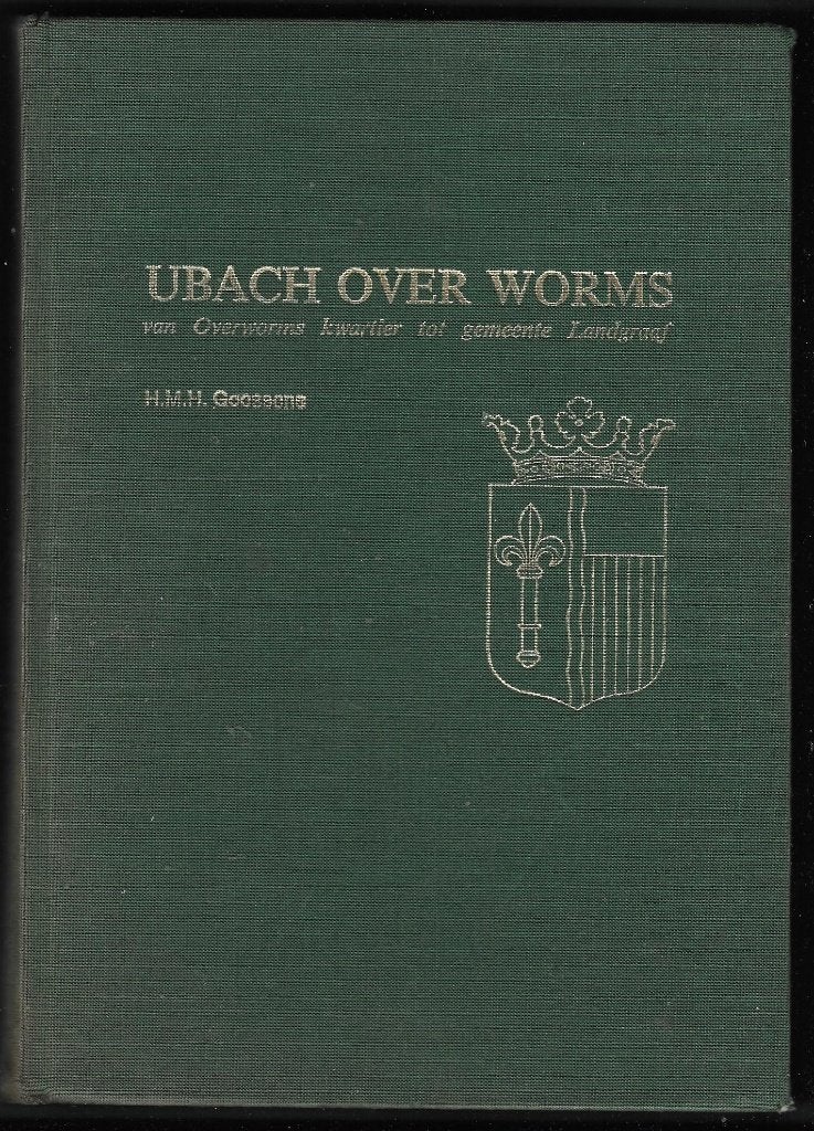 Ubach over Worms Waubach - Van Overworms tot Landgraaf., Ophalen of Verzenden, Gelezen, H. Goossens.