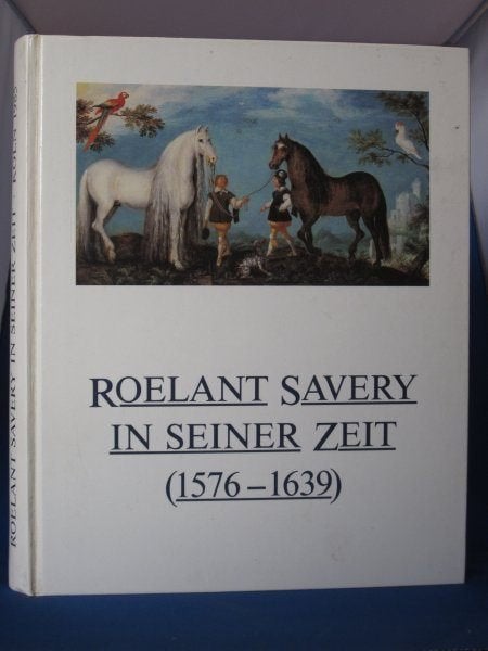 Roelant Savery in seiner zeit (1576-1639), Ophalen of Verzenden, Zo goed als nieuw, Schilder- en Tekenkunst