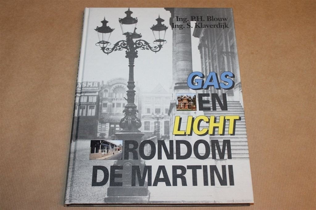 Gas en Licht Rondom de Martini — Groningen 1854-1991, Ophalen of Verzenden, Gelezen