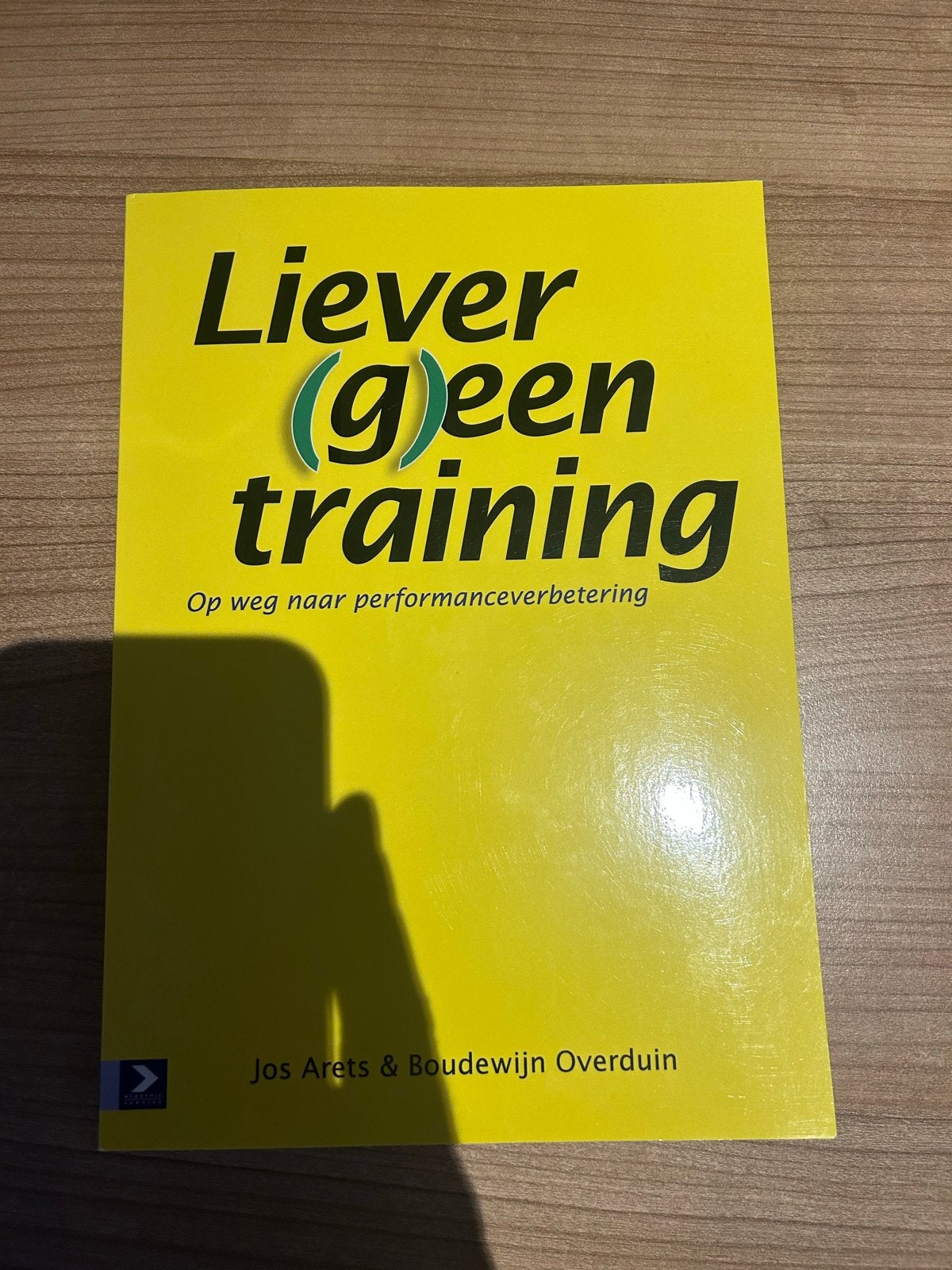 Liever (g)een training - Jos Arets & Boudewijn Overduin, Ophalen of Verzenden, Zo goed als nieuw