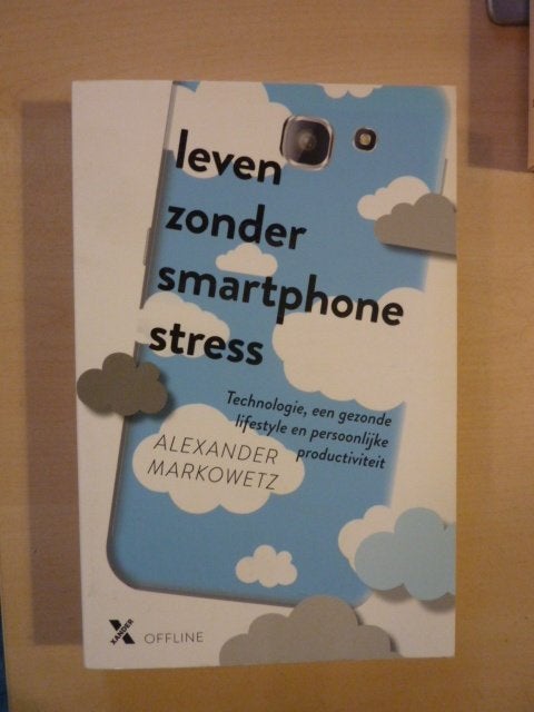 A. Markowetz - Leven zonder smartphonestress, Ophalen of Verzenden, Zo goed als nieuw, Nederland