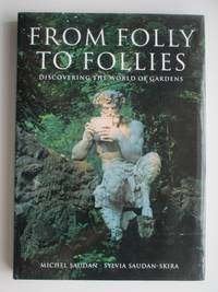 From Folly to Follies Discovering the World of Gardens, Ophalen of Verzenden, Zo goed als nieuw, Architecten