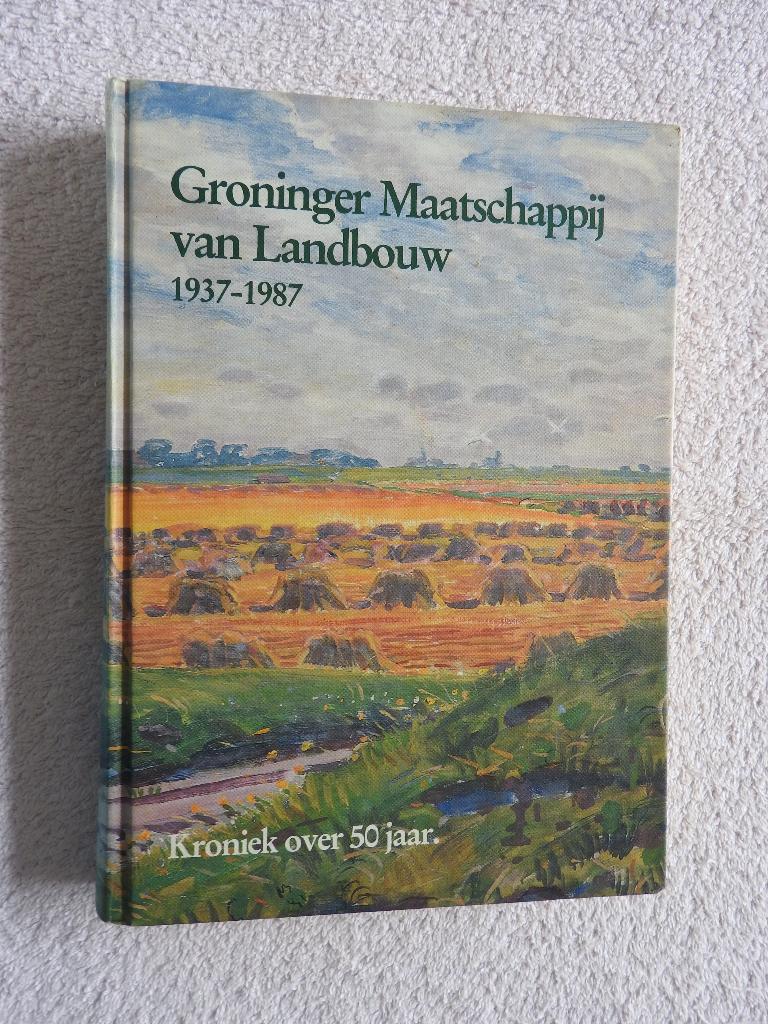 Groninger Maatschappij van Landbouw 1937-1987, Ophalen of Verzenden, Zo goed als nieuw