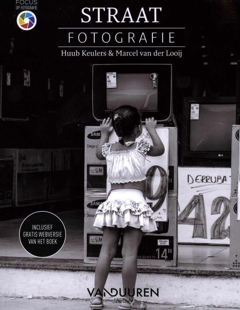 Focus op fotografie – Straatfotografie, Verzenden, Fotografie algemeen, Huub Keulers & Marcel van der Looij, Nieuw