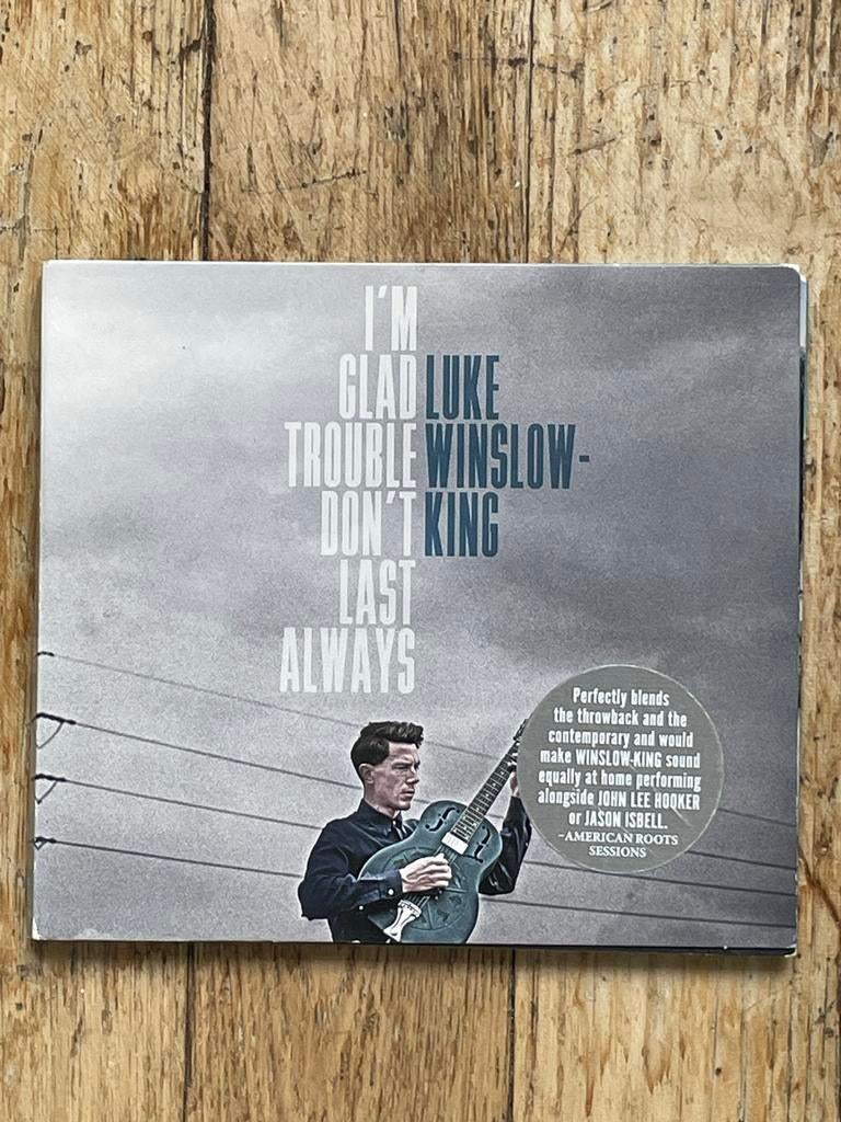 Luke Winslow-King - I'm Glad Trouble Don't Last Always CD, Ophalen of Verzenden, Zo goed als nieuw