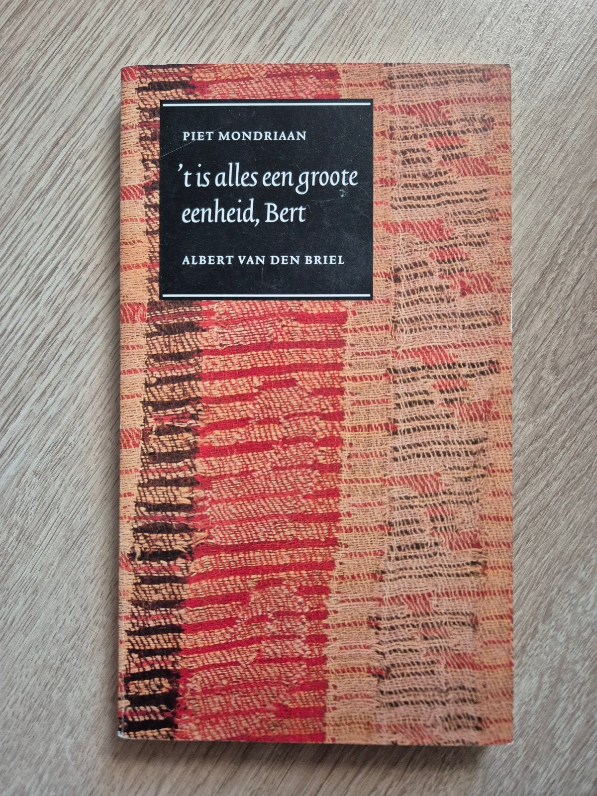 't is alles een groote eenheid, Bert – Piet Mondriaan & Albe, Boeken, Ophalen of Verzenden, Gelezen