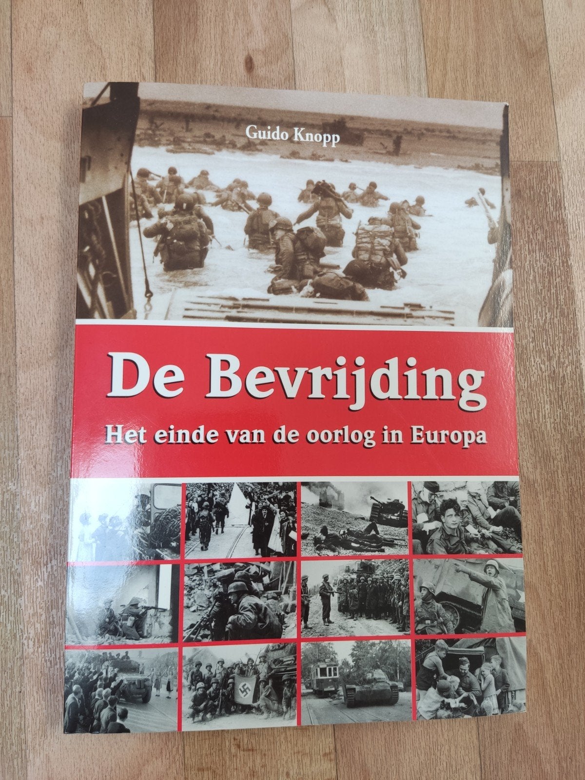 De Bevrijding: Het einde van de oorlog in Europa - G. Knop, Tweede Wereldoorlog, Guido Knopp, Ophalen of Verzenden, Zo goed als nieuw