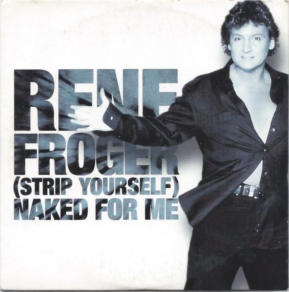 RENE FROGER CD SINGLE STRIP YOURSELF NAKED FOR ME, Ophalen of Verzenden, Zo goed als nieuw, Pop