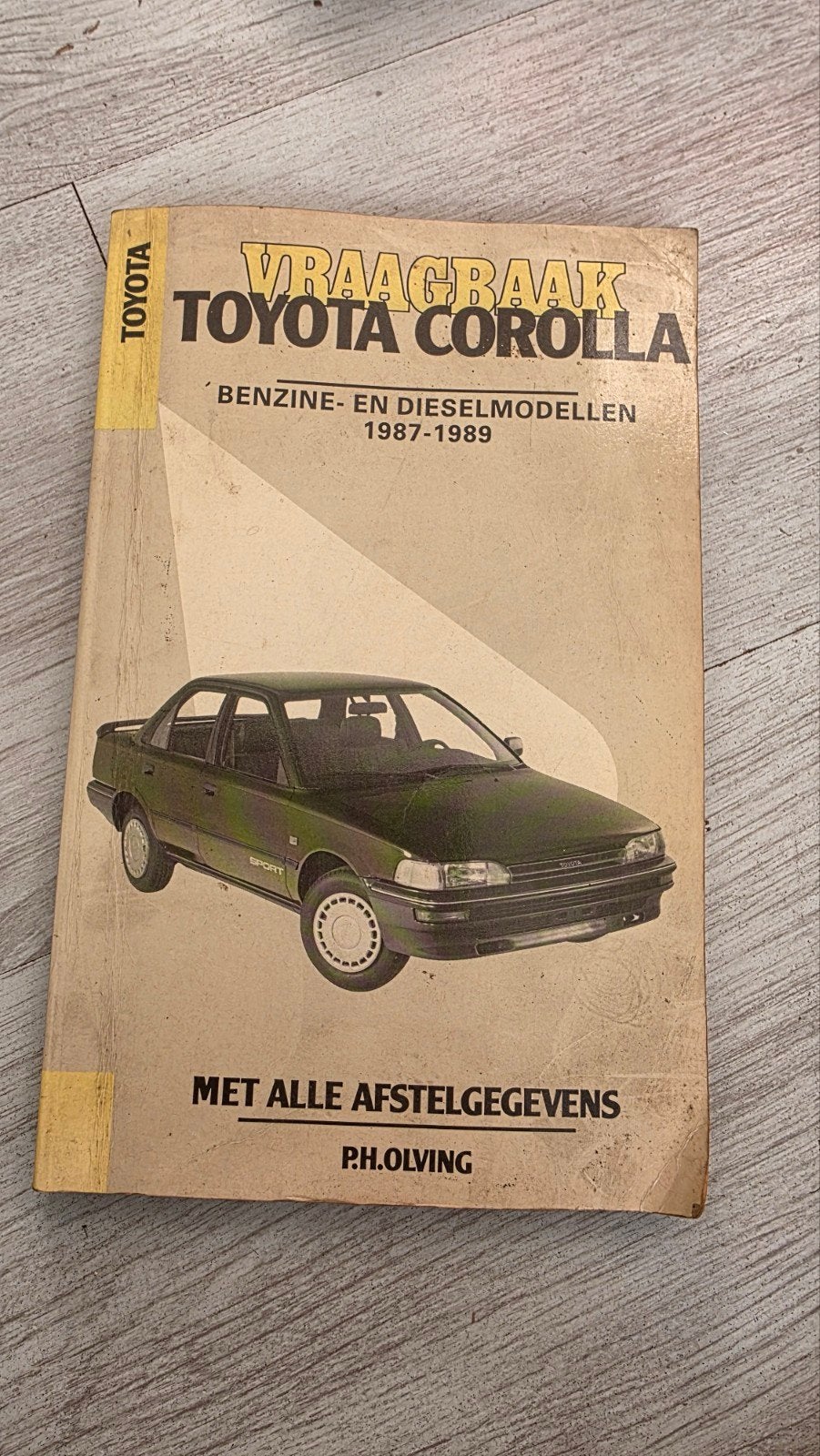 Vraagbaak Toyota Corolla Benzine- en Dieselmodellen "87-'89, Ophalen of Verzenden, Gelezen, Toyota, P.H. Olving