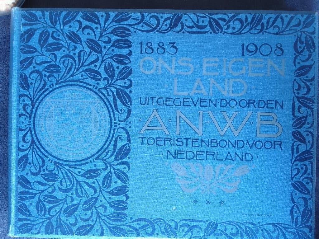 Ons Eigen Land - ANWB Toeristenbond Nederland 1883-1908, Ophalen, Overige typen, Zo goed als nieuw, 1800 tot 2000