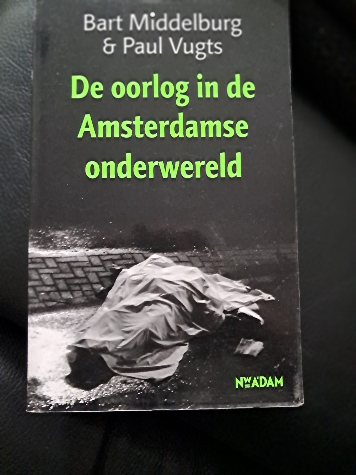 Bart Middelburg - De oorlog in de Amsterdamse onderwereld, Boeken, Ophalen of Verzenden, Zo goed als nieuw, Bart Middelburg; Paul Vugts