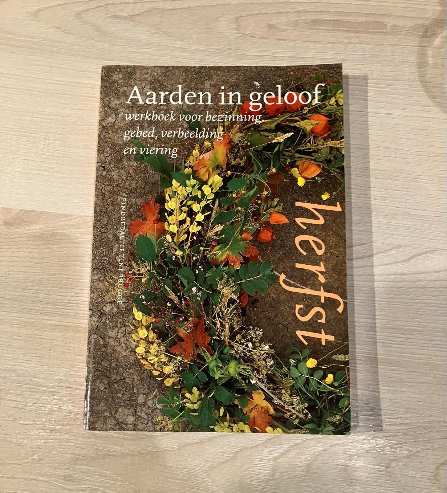 Aarden in geloof: Herfst - Werkboek voor bezinning, Ophalen of Verzenden, Zo goed als nieuw