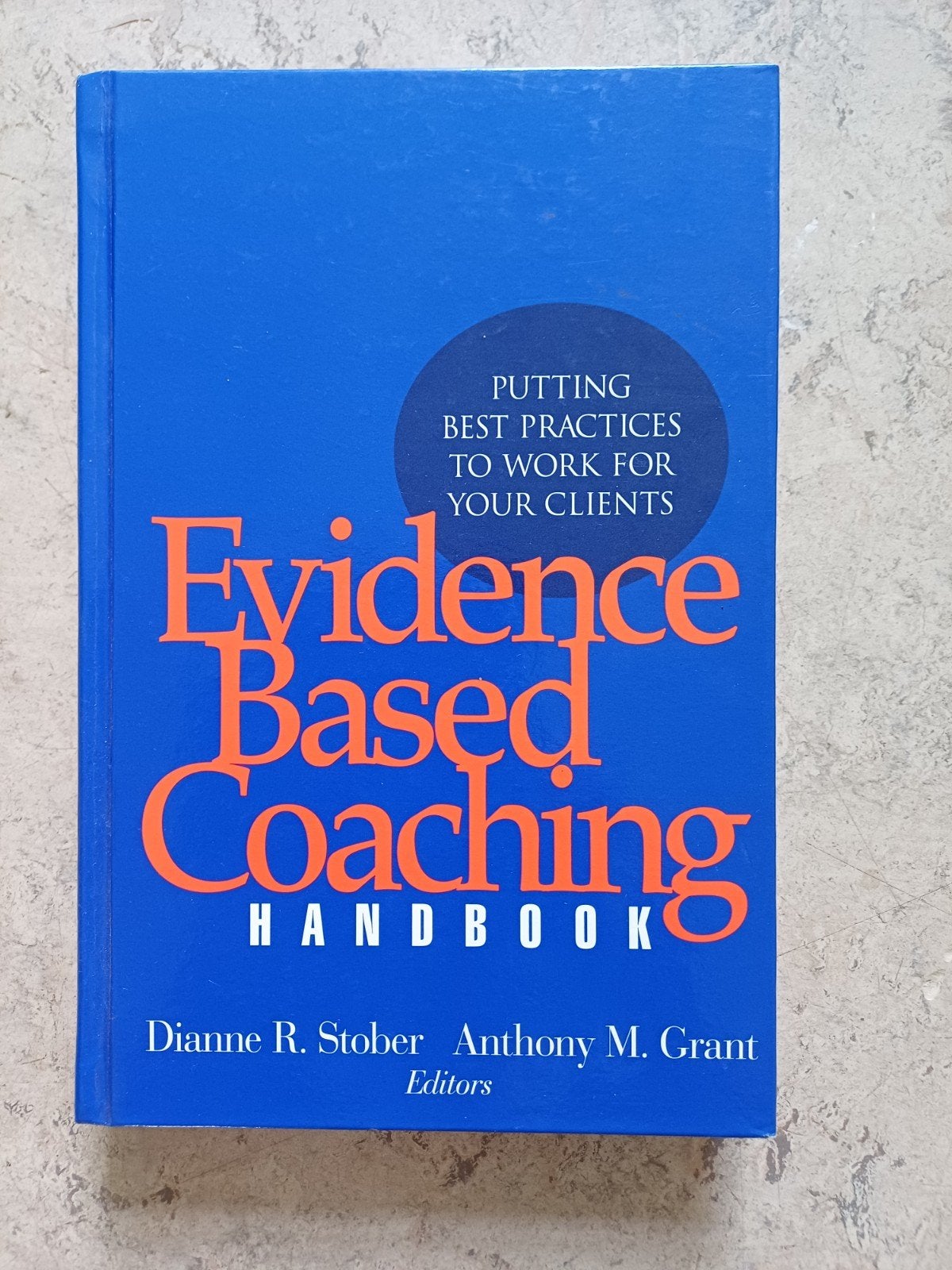 Evidence Based Coaching Handbook - Hardcover, Boeken, Gelezen, WO, Gamma, Dianne R. Stober, Anthony M. Grant
