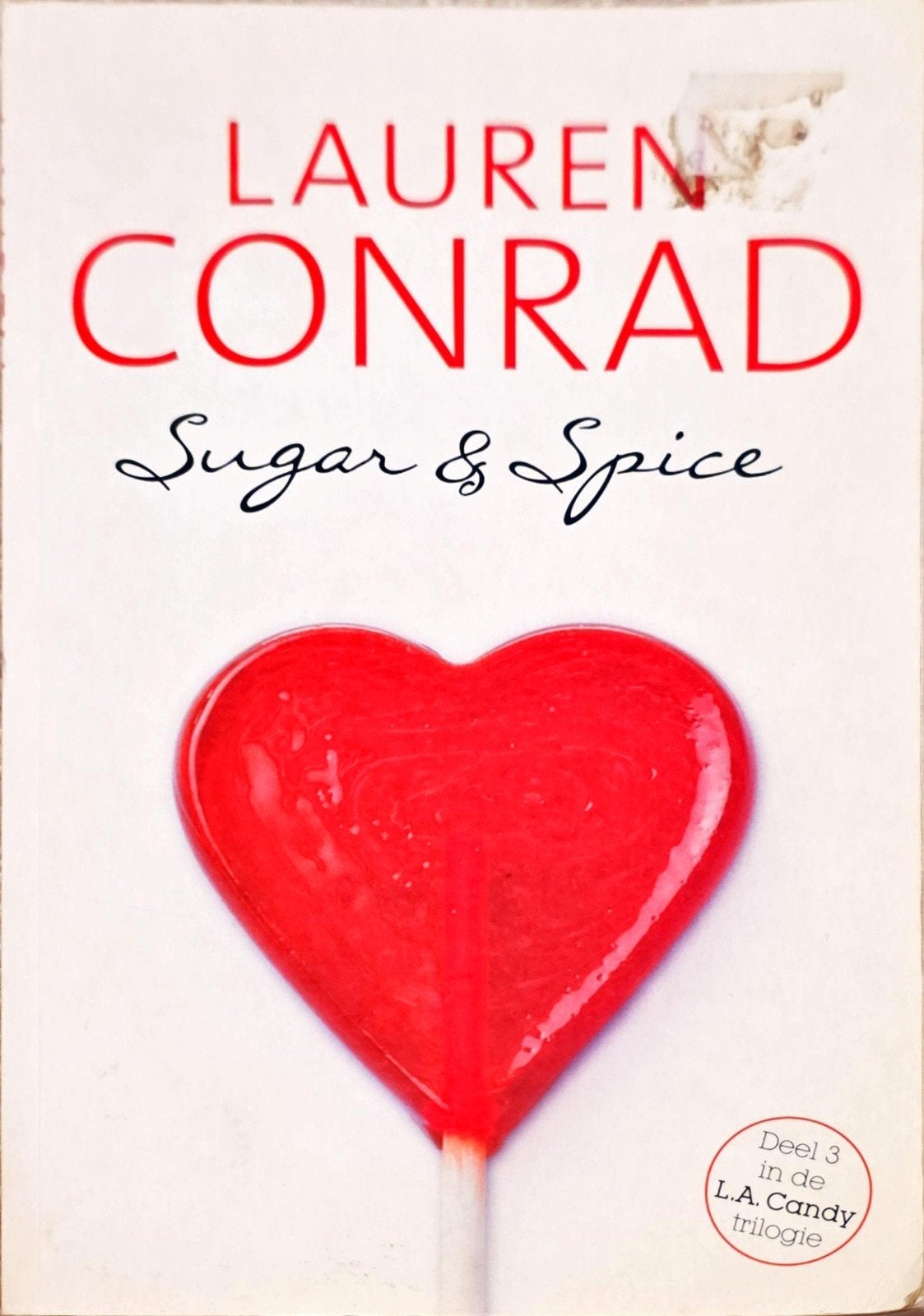 Lauren Conrad - Sugar & Spice (Deel 3 L.A. Candy trilogie), Ophalen of Verzenden, Gelezen, Lauren Conrad, Amerika