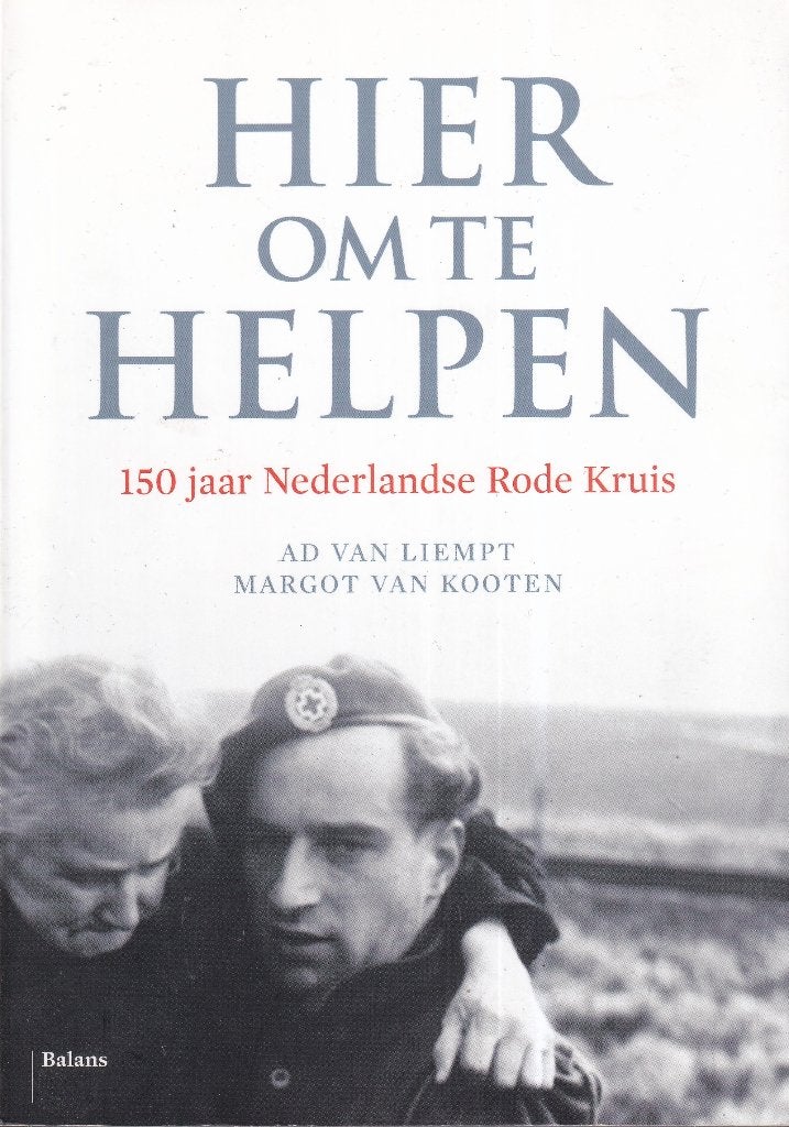 Hier om te helpen: 150 jaar Nederlandse Rode Kruis, Ophalen of Verzenden, 19e eeuw, Gelezen