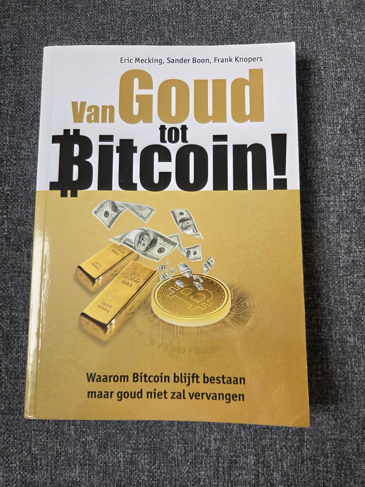 Sander Boon - Van Goud tot Bitcoin!, Sander Boon; Frank Knopers; Eric Mecking, Ophalen of Verzenden, Management, Zo goed als nieuw