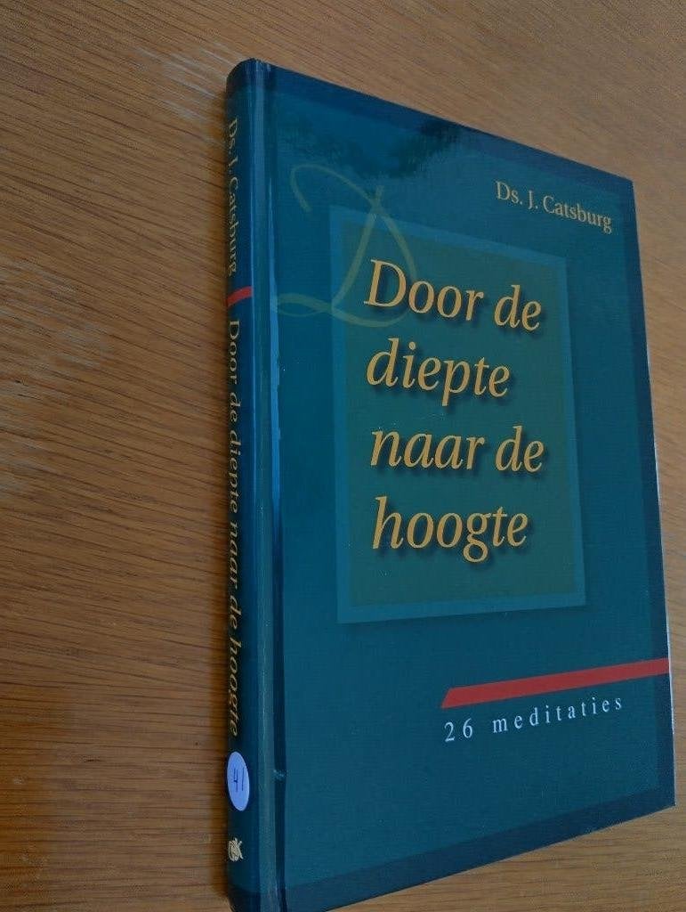 Nr. 41  Ds. J. Catsburg, Door de diepte naar de hoogte, Christendom | Protestants, Ophalen of Verzenden, Zo goed als nieuw, Catsburg, ds J.