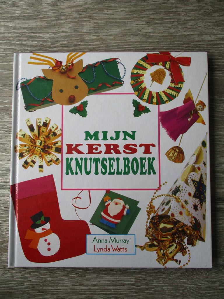 Mijn kerst knutselboek - Anna Murray / Linda Watts, Ophalen of Verzenden, Gelezen, Breien en Haken