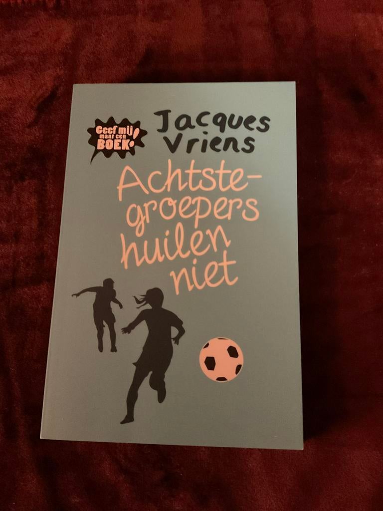 Jacques Vriens - Achtste-groepers huilen niet, Boeken, Kinderboeken | Jeugd | 10 tot 12 jaar, Ophalen of Verzenden, Zo goed als nieuw