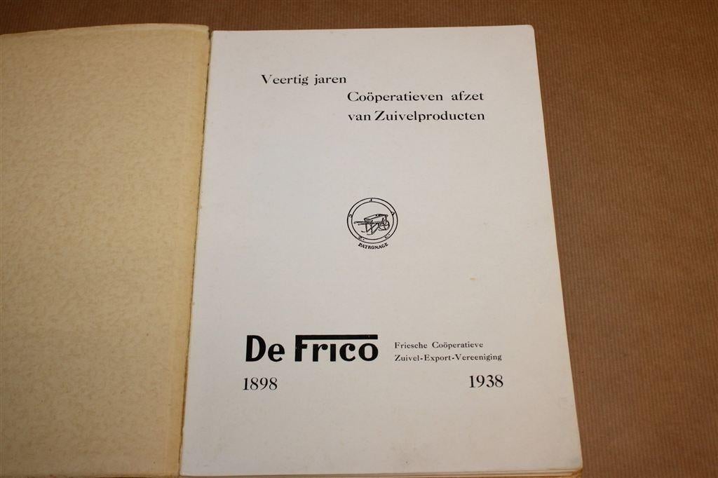 De Frico 1898-1938 — Friesche Zuivel-Export, Zeldzaam, Ophalen of Verzenden, Gelezen