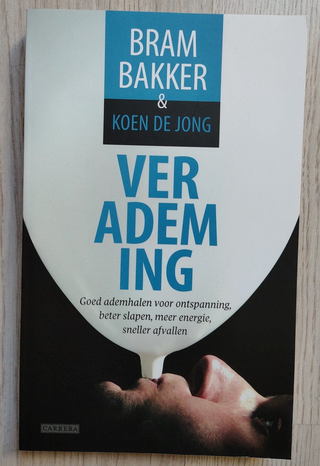 Verademing: Goed ademhalen voor ontspanning en energie, Ophalen, Nieuw, Gezondheid en Conditie, Bram Bakker & Koen de Jong