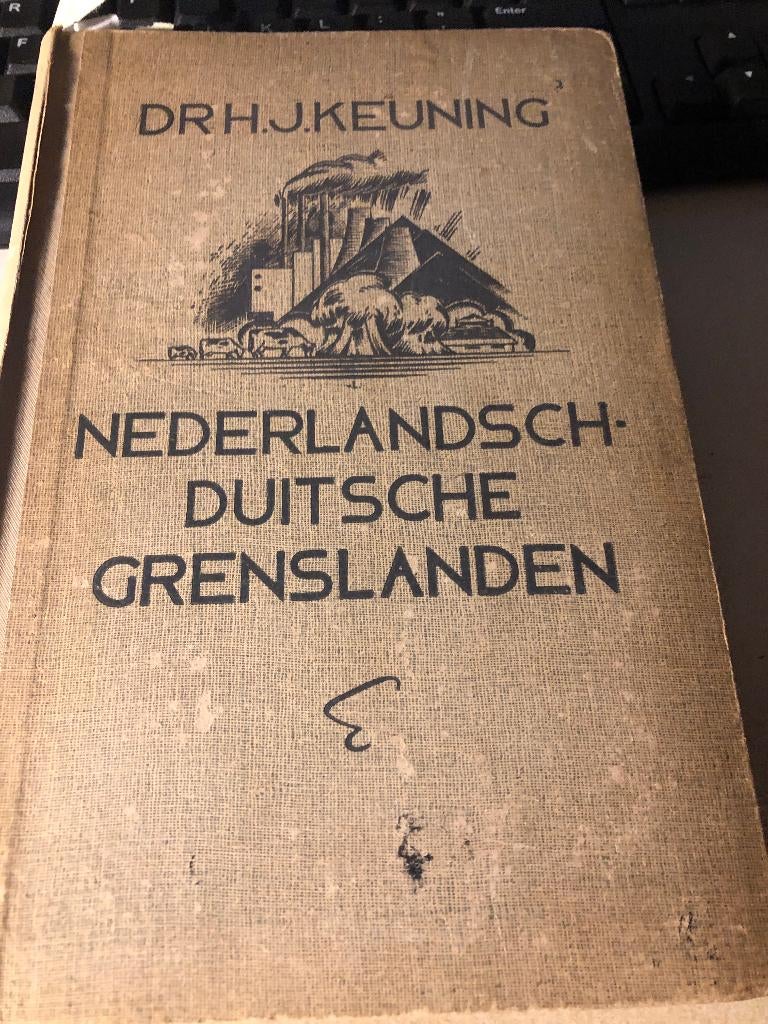 1945 Annexatie. Dr. H.J. Keuning: Nederlandsch-Duitsche, Boeken, Oorlog en Militair, Ophalen of Verzenden, Dr. H.J. Keuning., Overige onderwerpen