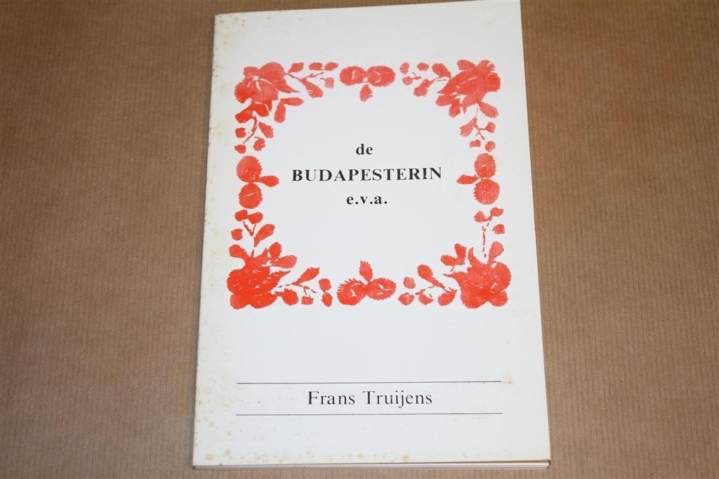 De Budapesterin. Frans Truijens. 1986., Ophalen of Verzenden, Gelezen