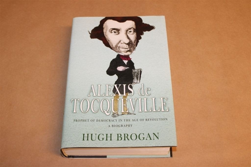Alexis de Tocqueville - Prophet of Democracy in the Age of R, Ophalen of Verzenden, Zo goed als nieuw, Europa