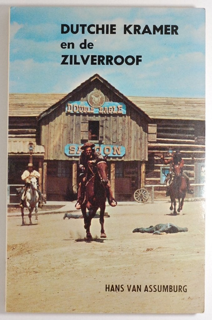 Dutchie Kramer en de zilverroof - Western 1973, Boeken, Verzenden, Zo goed als nieuw, Hans van Assumburg