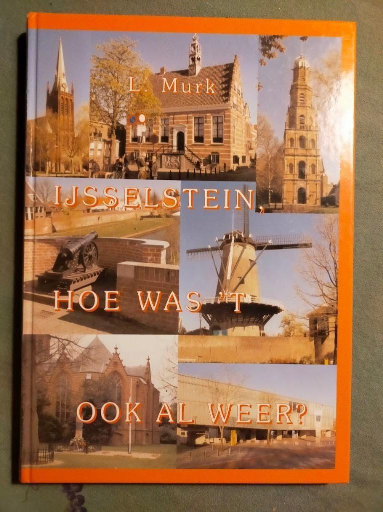 IJsselstein, hoe was 't ook al weer? - L. Murk, 2002, Ophalen of Verzenden, 20e eeuw of later, Gelezen