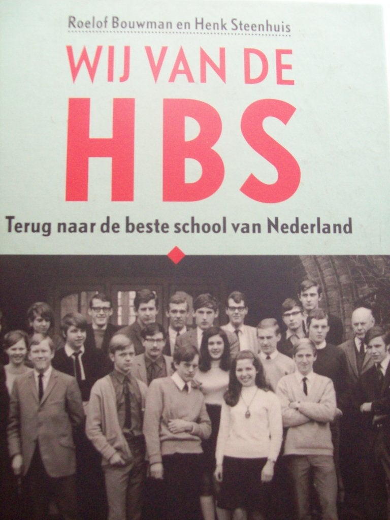 Wij van de HBS.  Terug naar de beste school van Nederland, 20e eeuw of later, Verzenden, Roelof Bouwman & Henk Steenhuis, Zo goed als nieuw