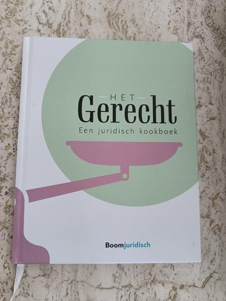 Het gerecht - een juridisch kookboek, Boeken, Kookboeken, Hoofdgerechten, Ophalen of Verzenden, Zo goed als nieuw, Nederland en België