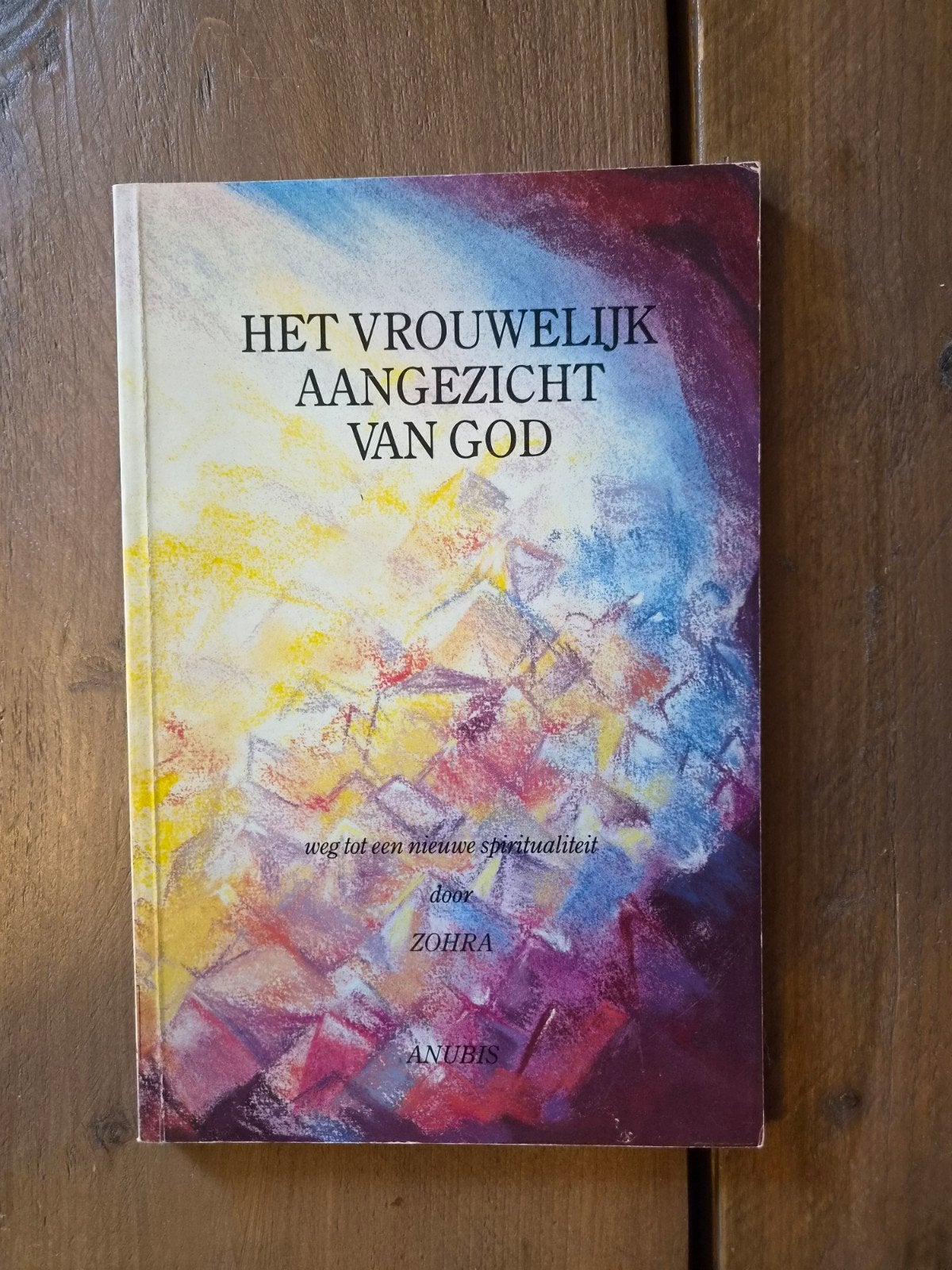 Het Vrouwelijk Aangezicht van God - Zohra, Ophalen of Verzenden