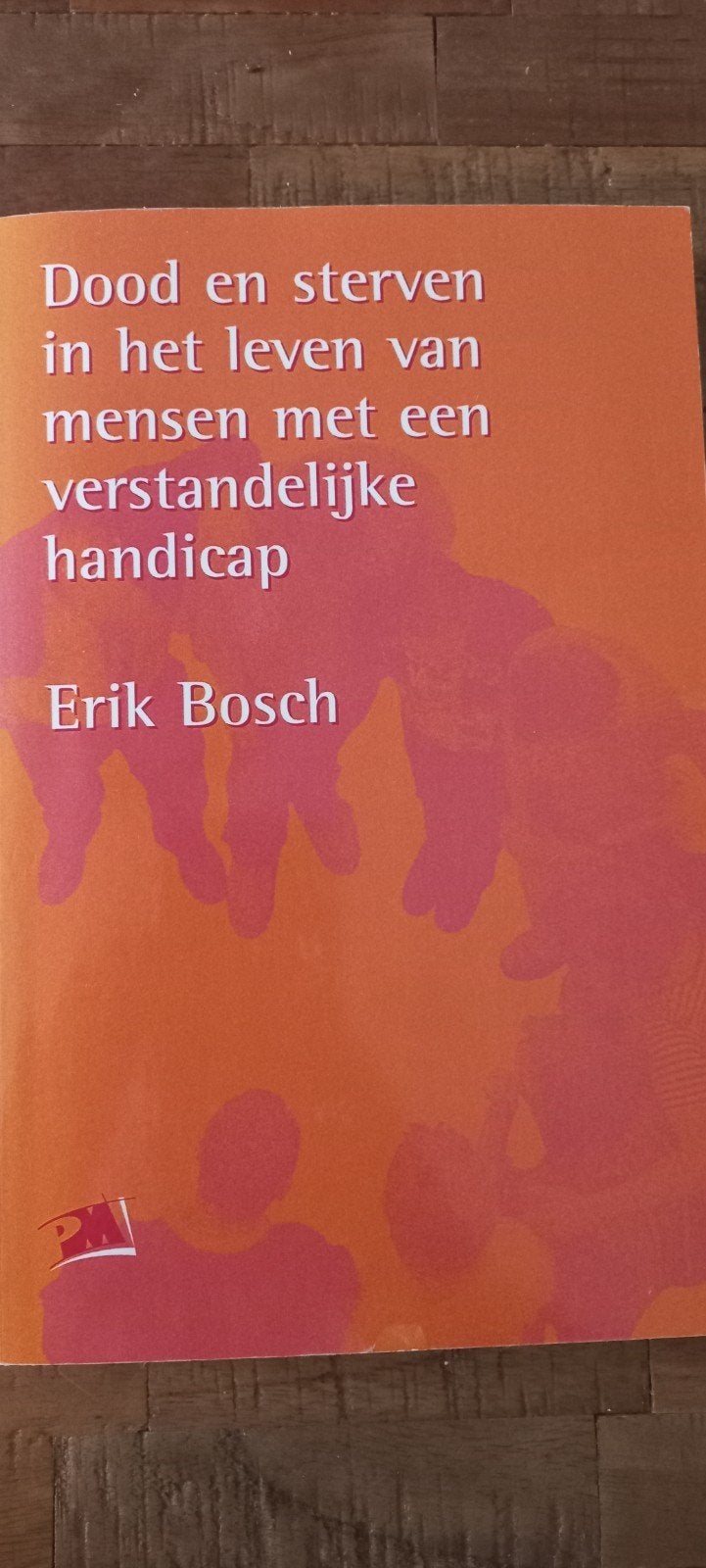 Dood en sterven in het leven van mensen met een verstandelij, Sociale wetenschap, E. Bosch, Ophalen of Verzenden, Zo goed als nieuw