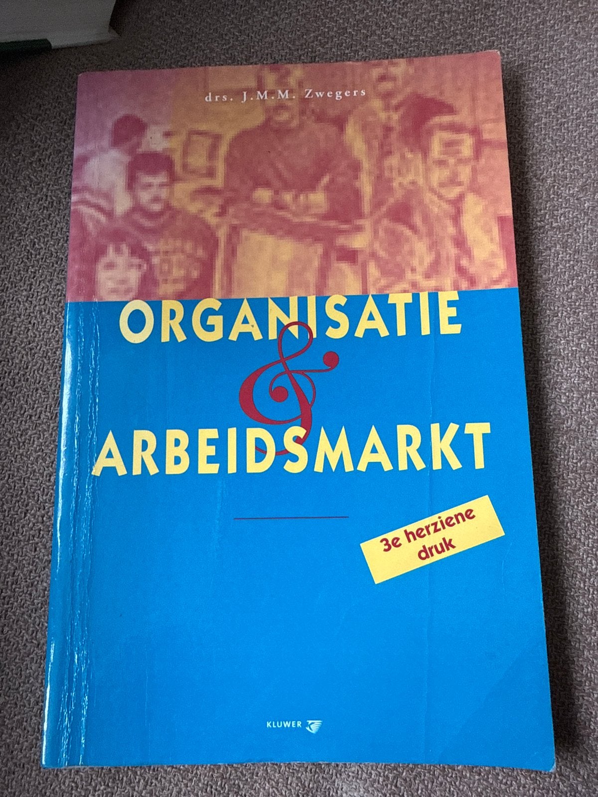 Organisatie & Arbeidsmarkt - Drs. J.M.M. Zwegers, Ophalen of Verzenden, Gamma, Gelezen, HBO