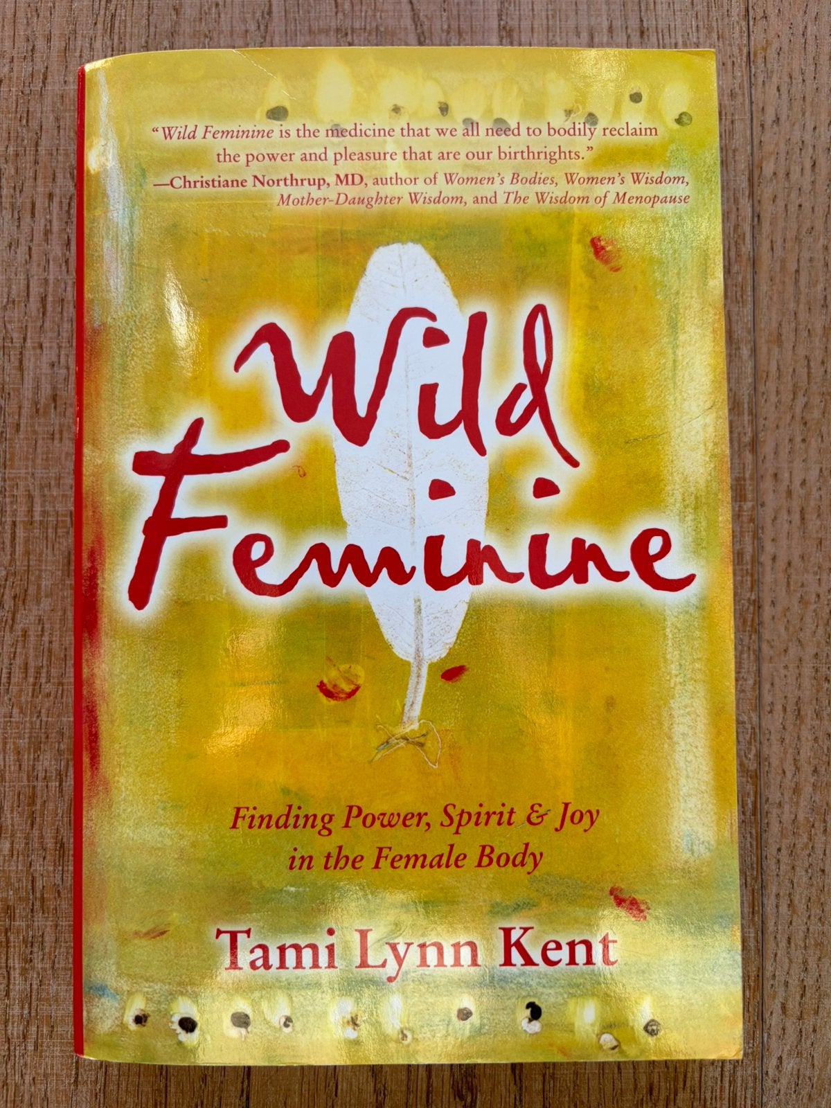 Tami Lynn Kent - Wild Feminine, Ophalen of Verzenden, Tami Lynn Kent