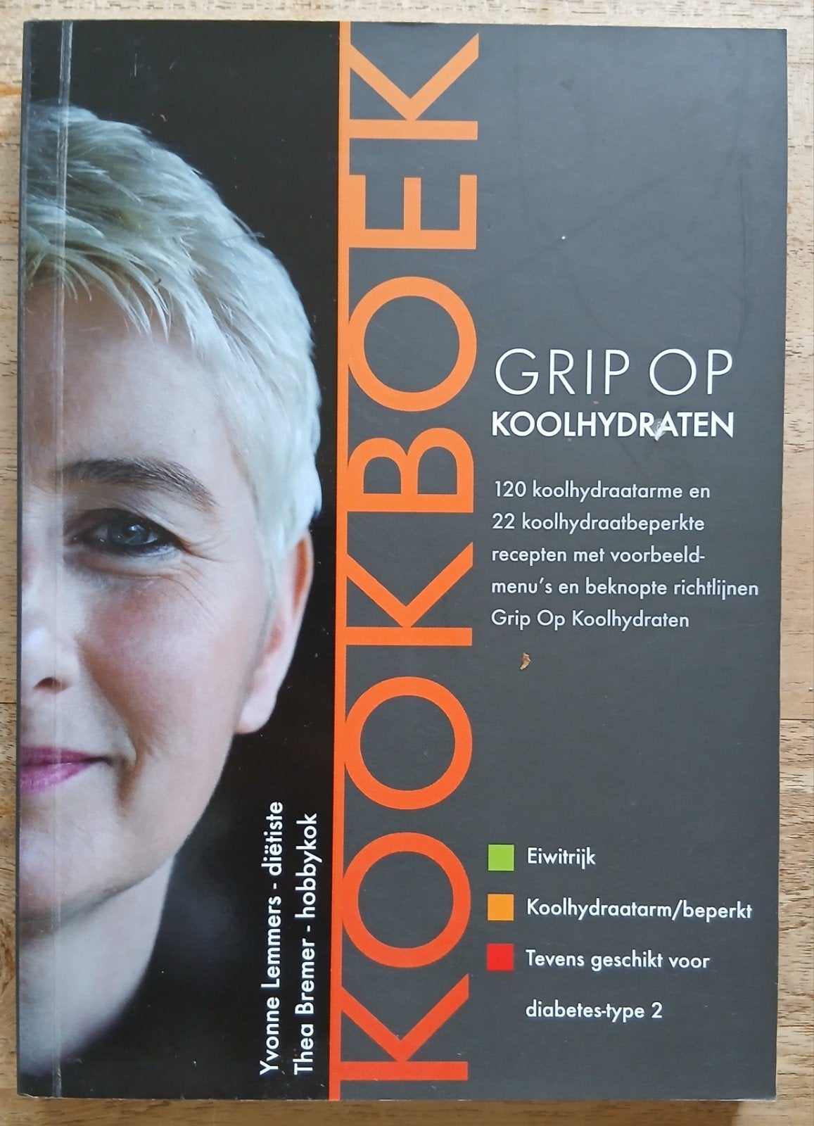 Yvonne Lemmers, Grip op koolhydraten - Kookboek, Boeken, Gezondheid, Dieet en Voeding, Ophalen of Verzenden, Gelezen