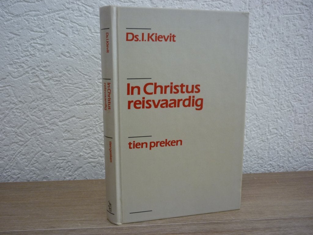 Ds. I. Kievit - In Christus reisvaardig - tien preken, Ophalen of Verzenden, Gelezen, Christendom | Protestants